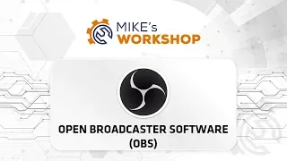 Mike's Workshop - Open Broadcaster Software (OBS) - tutorial krok po kroku