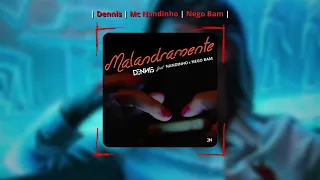 Dennis e Mc Nandinho & Nego Bam - Malandramente (Slowed & Reverb)