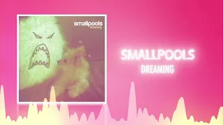 Smallpools - Dreaming (Official Audio) ❤  Love Songs