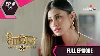 Naagin - Season 2 | नागिन | Episode 35