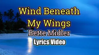 Wind Beneath My Wings - Bette Midler (Lyrics Video)