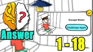 Brain out Challenge -  Escape Room - level 1 - 18 | All level answers