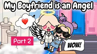 My Boyfriend is an Angel 🕊😇💖 | Part 2 💕 | Love Story 🥰 💘 | Toca Life Story 💗 | Toca Boca