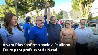 Álvaro Dias confirma apoio a Paulinho Freire para prefeitura de Natal