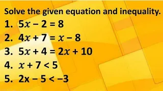 Find the value of X | Solve the given Equation and Inequality