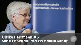 Ulrike Herrmann #6 – Grünes Schrumpfen – Klare Einschnitte sind notwendig  | Werkstatt Zukunft