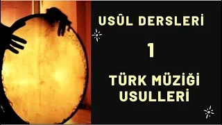 1. USUL DERSLERİ Türk Müziği Usulleri