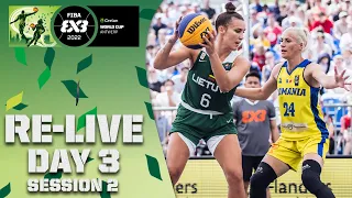 RE-LIVE |  Crelan FIBA 3x3 WORLD CUP 2022 | Day 3/Session 2