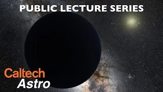 Planet Nine from Outer Space - Mike Brown - 03/15/2019