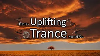 UPLIFTING TRANCE MIX 370/2 [October 2021] I KUNO´s Uplifting Trance Hour 🎵