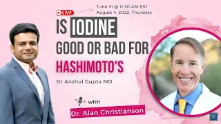 Is iodine good or bad for Hashimoto’s? with Dr. Alan Christianson