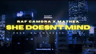 RAF Camora feat. Mathea – SHE DOESN'T MIND 💎 [REMIX] (prod. by DMSBeatz & YEZY)