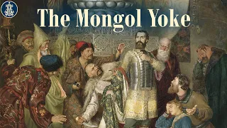 8: The Mongol Yoke