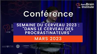 Semaine du cerveau 2023 : "Dans le cerveau des procrastinateurs" par le Dr. Raphaël Le Bouc