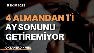 Almanya'da 4 kişiden 1'i ay sonunu getiremiyor - 5 Ekim 2023 Oktan Erdikmen