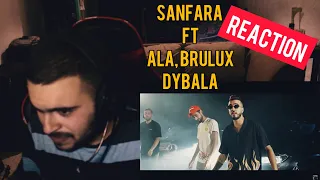 Sanfara ft. ALA, Brulux - Dybala (Clip Officiel) REACTION 🔥🔥🔥