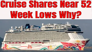 Travelling with Bruce Asks Why Are The Shares Of The Cruise Lines Still Near 52 Week Lows?