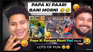 Papa Ki Pariyan Roast - Part 2 | Funny Stupid Scooty Girl😂 | Twibro Official | Malik Reaction |