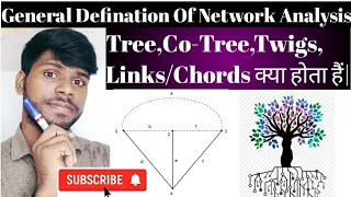 Lecture-36 |What is tree | Co-tree | Twigs | Links/Chords क्या होता है ??| Network analysis |