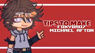 [FNAF] Tips to Make Foxybro/Michael Afton