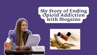 Treating Opioid Addiction with Ibogaine | Making Ibogaine Treatment Safe