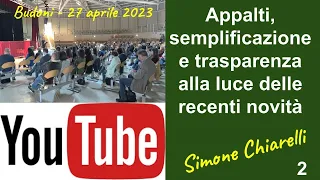 Appalti, semplificazione e trasparenza alla luce delle recenti novità - BUDONI  parte 2 (27/4/2023)