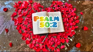 📖OUT OF ZION/ PSALM 50:2#MY DAILY DEVOTION
