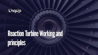Reaction Turbine Working Principles