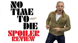 My SPOILER Review of NO TIME TO DIE