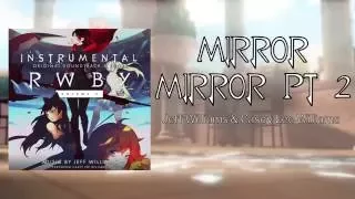 Mirror Mirror Part II - Official Instrumental - RWBY