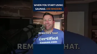 When You Start Using Infrared Saunas, Use Binders! *IMPORTANT*