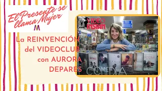 La REINVENCIÓN del VIDEOCLUB con AURORA DEPARES | VIDEO INSTAN