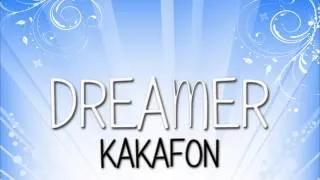 Dreamer // Kakafon