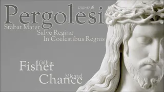 Pergolesi - Stabat Mater - Salve Regina - In coelestibus Regnis - Gillian Fisher & Michael Chance