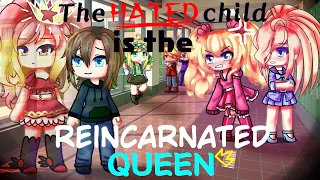 The Hated Child Is The Reincarnated Queen | Gacha Life Movie | Original