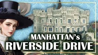 10 Lost MANSIONS of RIVERSIDE DRIVE