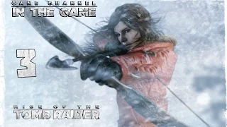 Rise of the Tomb Raider - Прохождение Серия #3 [Сибирь]