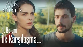 Yusuf ve Ada'nın ilk karşılaşması... - Aşk Ağlatır 1. Bölüm