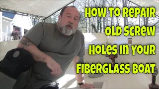 Repairing Old Fiberglass  Screw Holes In a Classic Boston Whaler Montauk - Part 7