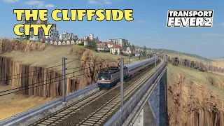 The Cliffside City | Transport Fever 2 American Trains | RTO&R Ep 14