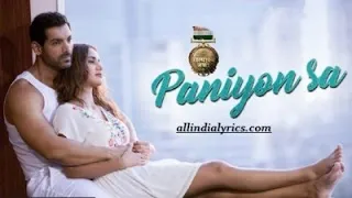 satyameva jayate: PANIYON SA SONG |john abraham | Aisha sharma | Tulsi kumar | Atif Aslam