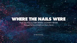 WHERE THE NAILS WERE - SATB with Solo (piano track + lyrics)