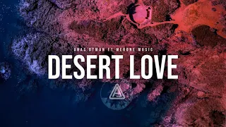 Anas otman MerOne Music  X DESERT LOVE