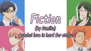 [Anime Collection] - FICTION - Sumika - Wotaku ni Koi wa Muzukashii ヲタクに恋は難しい OP | Lyrics