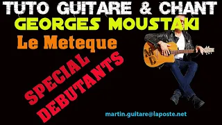 Tuto guitare chant débutants le Metèque Georges Moustaki