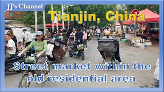 The street market within the largest old residential area in downtown Tianjin, China | street food