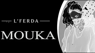 LFERDA -MOUKA | LYRICS | STATUT WHATSAPP