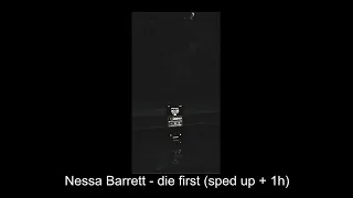 Nessa Barrett - die first ||sped up|| [1 hour version]