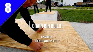 Grain Bin Home Build... Episode 8 "Curved Wall Plates"