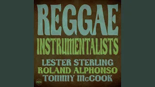 Reggae Instrumentalists: Lester Sterling, Roland Alphonso and Tommy McCook (Continuous Mix)